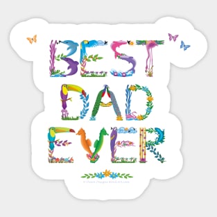 BEST DAD EVER - tropical word art Sticker